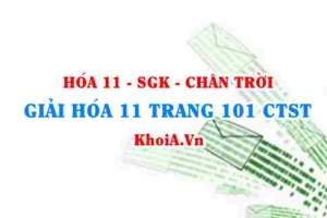 Giải Hóa 11 trang 101 Chân trời Sáng tạo